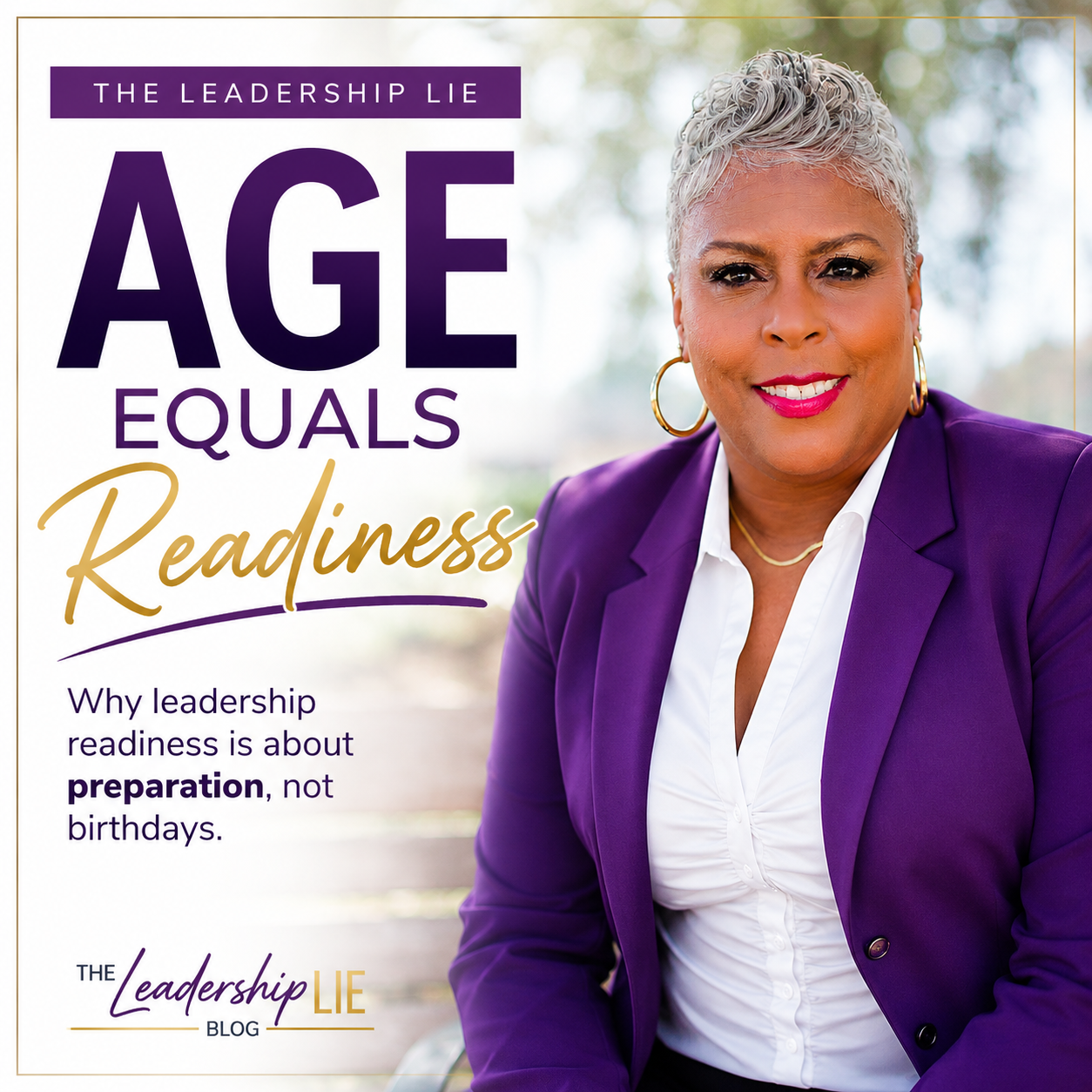 The Leadership Lie: Age Equals Readiness